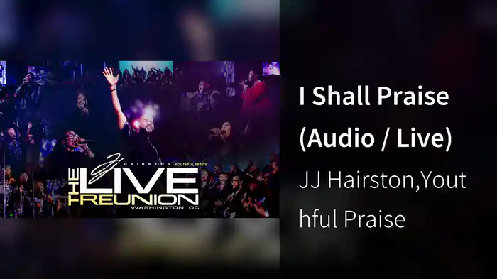 I Shall Praise (Audio / Live)
