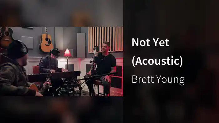 Not Yet (Acoustic)