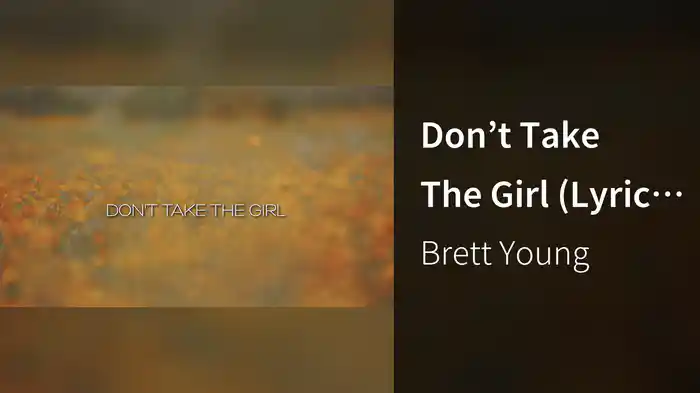 Don’t Take The Girl (Lyric Video)
