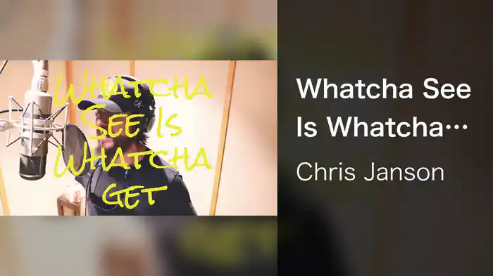 Whatcha See Is Whatcha Get (Lyric Video)