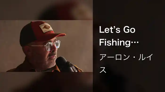 Let’s Go Fishing (Acoustic)