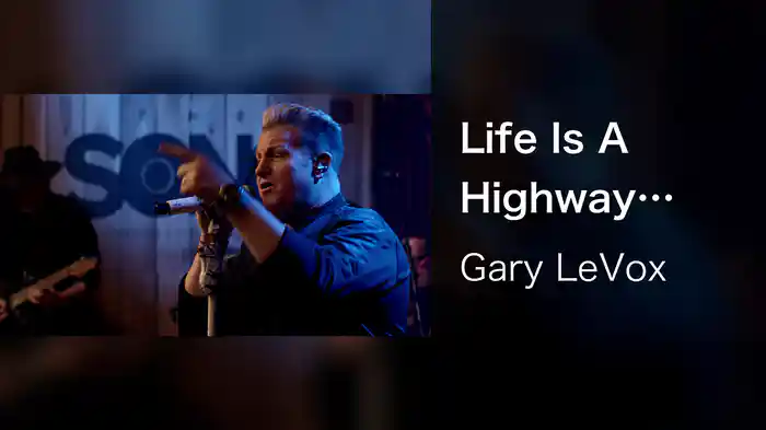 Life Is A Highway (LeVox Live On The Song)