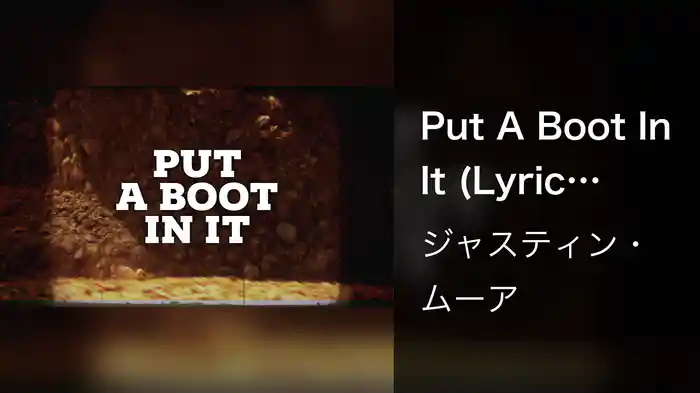 Put A Boot In It (Lyric Video)