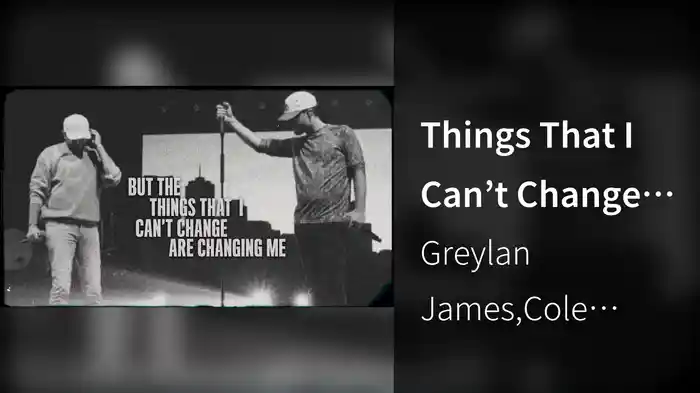 Things That I Can’t Change (Lyric Video)