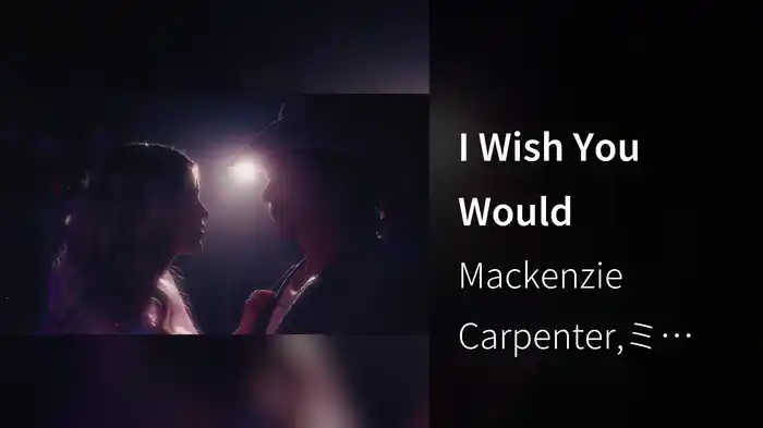 I Wish You Would