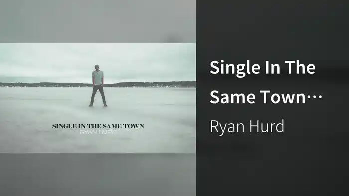Single In The Same Town (Lyric Video)
