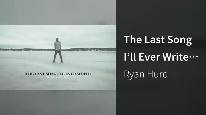 The Last Song I’ll Ever Write (Lyric Video)