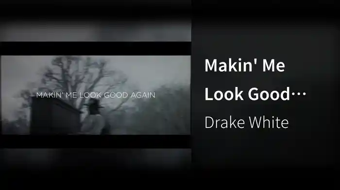 Makin' Me Look Good Again (Lyric Video)