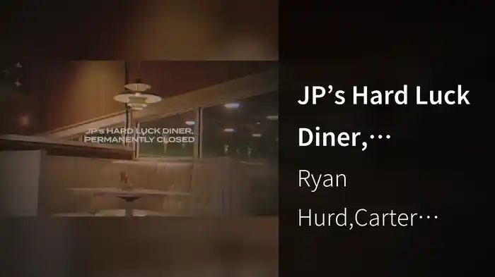 JP’s Hard Luck Diner, Permanently Closed (London Sessions / Lyric Video)