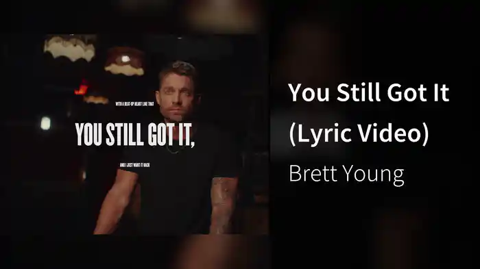 You Still Got It (Lyric Video)