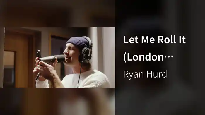 Let Me Roll It (London Sessions)