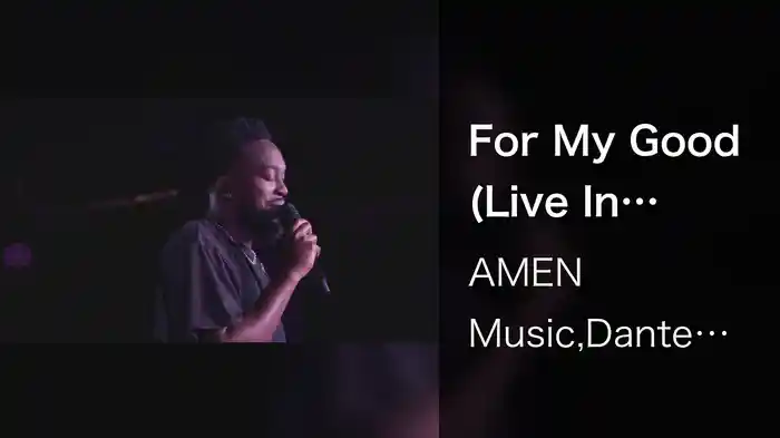 For My Good (Live In Atlanta, GA, 2023)