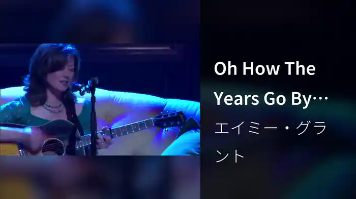 Oh How The Years Go By (From Time Again…Live)