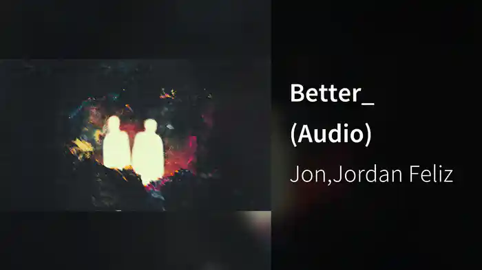 Better_ (Audio)