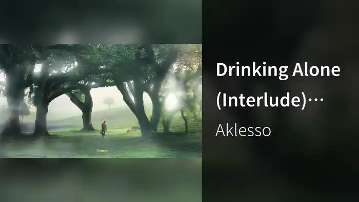 Drinking Alone (Interlude) (Audio)