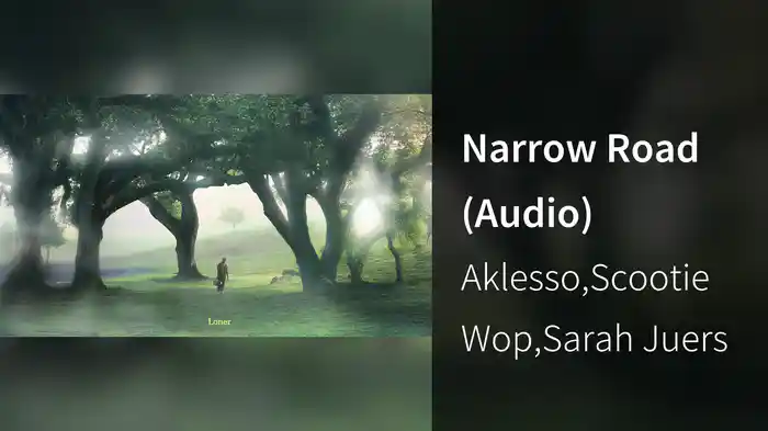 Narrow Road (Audio)