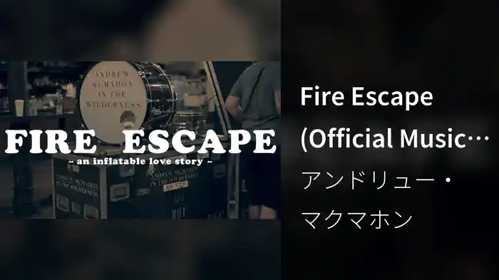 Fire Escape (Official Music Video)