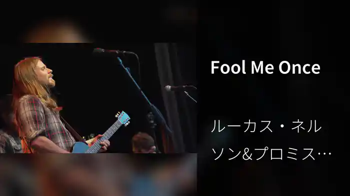 Fool Me Once