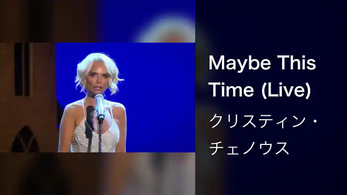 Maybe This Time (Live)