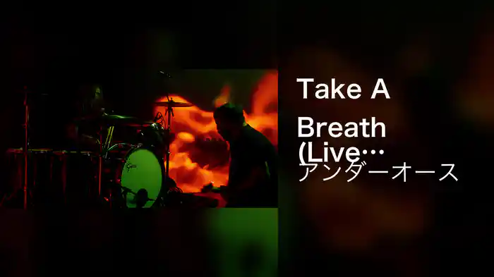 Take A Breath (Live From Digital Ghost)