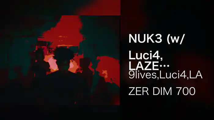 NUK3 (w/ Luci4 & LAZER DIM 700)
