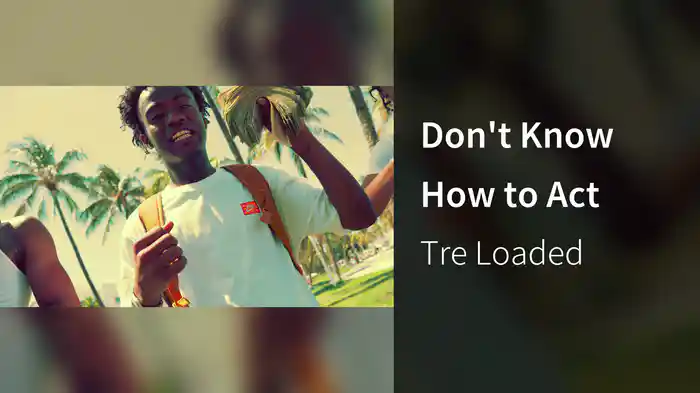 Don't Know How to Act