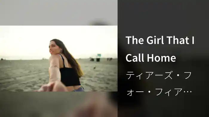 The Girl That I Call Home