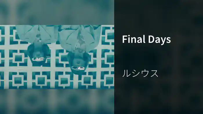 Final Days