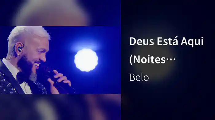 Deus Está Aqui (Noites Traiçoeiras) (Ao Vivo Em São Paulo / 2025 / Belo In Concert)
