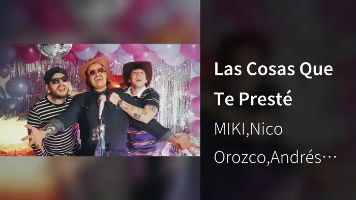 Las Cosas Que Te Presté