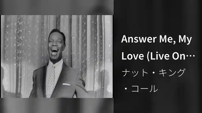 Answer Me, My Love (Live On The Ed Sullivan Show, May 16, 1954)