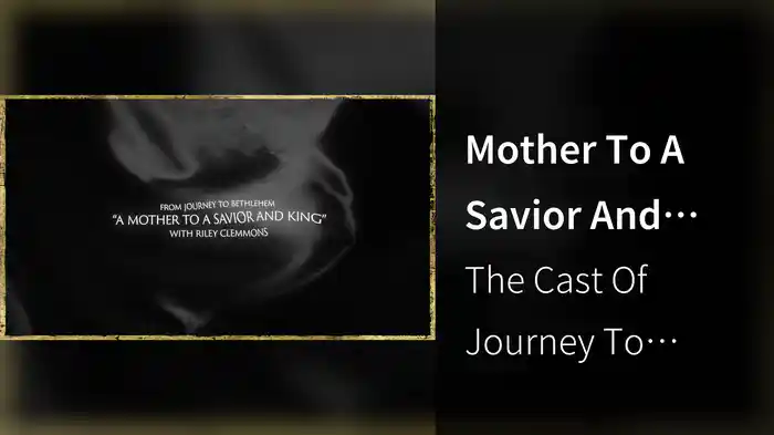Mother To A Savior And King (Lyric Video/From “Journey To Bethlehem”)