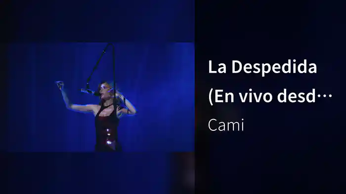 La Despedida (En vivo desde Santiago)