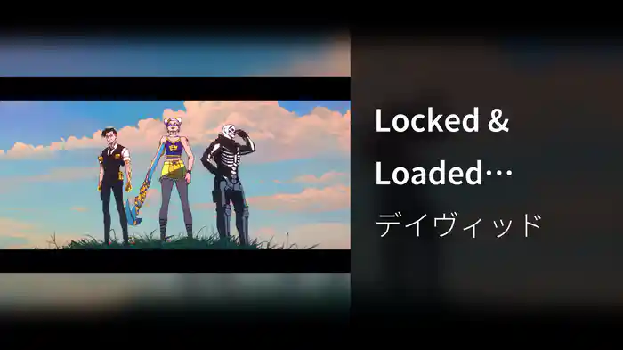 Locked & Loaded (Official Fortnite Anthem)