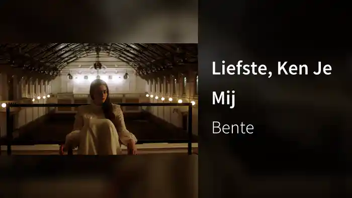 Liefste, Ken Je Mij