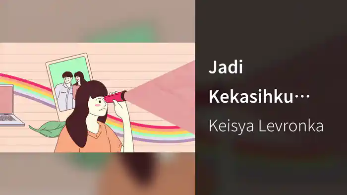 Jadi Kekasihku Saja (Lyric Video)