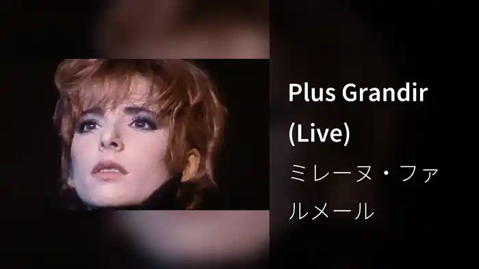 Plus Grandir (Live)