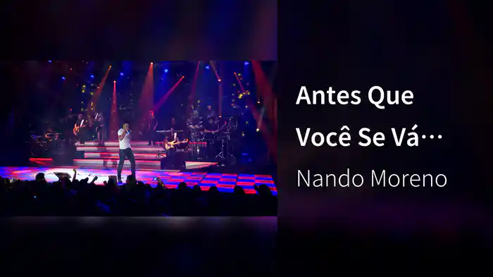 Antes Que Você Se Vá (Antes De Que Te Vayas) (Ao Vivo)