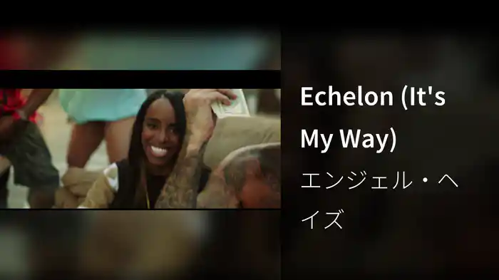 Echelon (It's My Way)