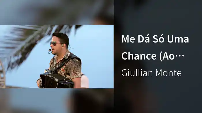 Me Dá Só Uma Chance (Ao Vivo)