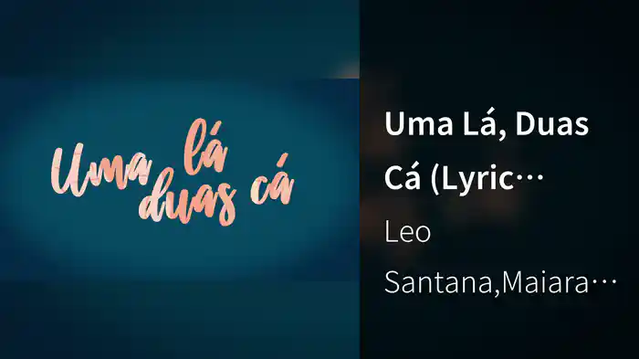 Uma Lá, Duas Cá (Lyric Video)