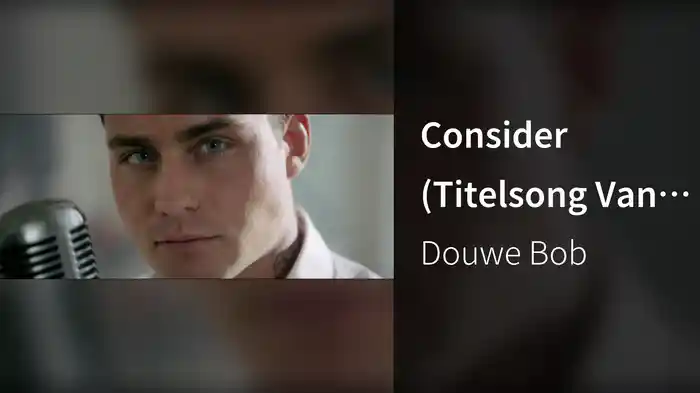 Consider (Titelsong Van 'Singel 39’)