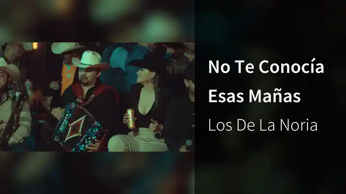 No Te Conocía Esas Mañas