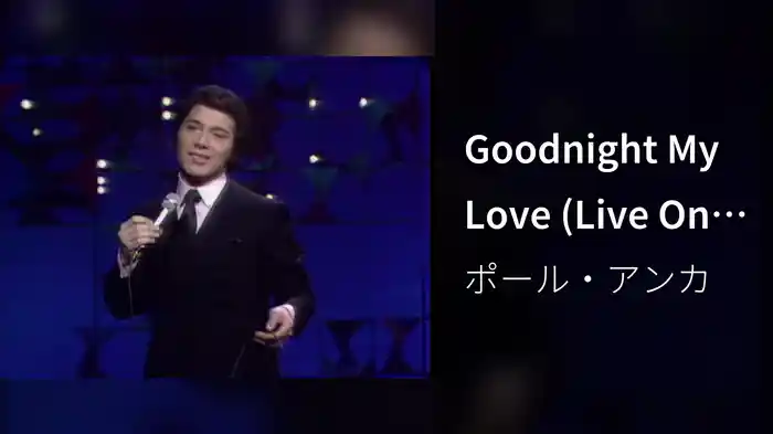 Goodnight My Love (Live On The Ed Sullivan Show, March 2, 1969)