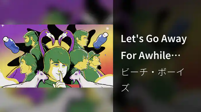 Let's Go Away For Awhile (Visualizer)