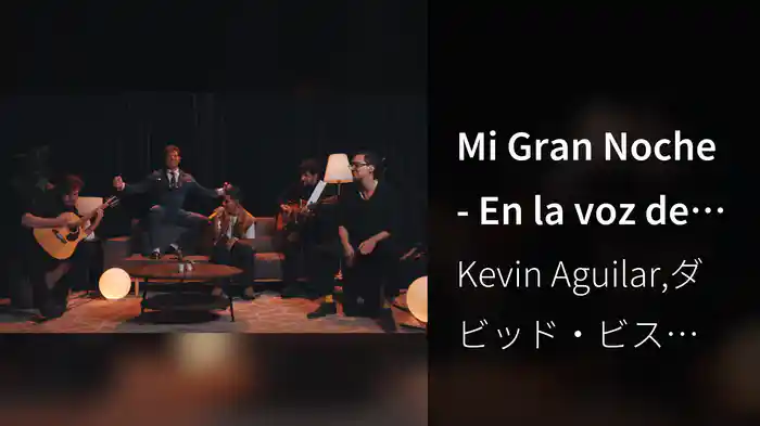 Mi Gran Noche - En la voz de Kevin Aguilar & David Bisbal