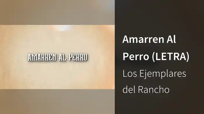 Amarren Al Perro (LETRA)