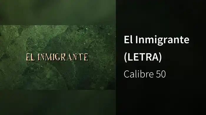 El Inmigrante (LETRA)