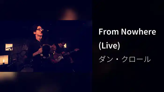 From Nowhere (Live)