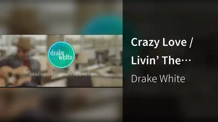 Crazy Love / Livin’ The Dream